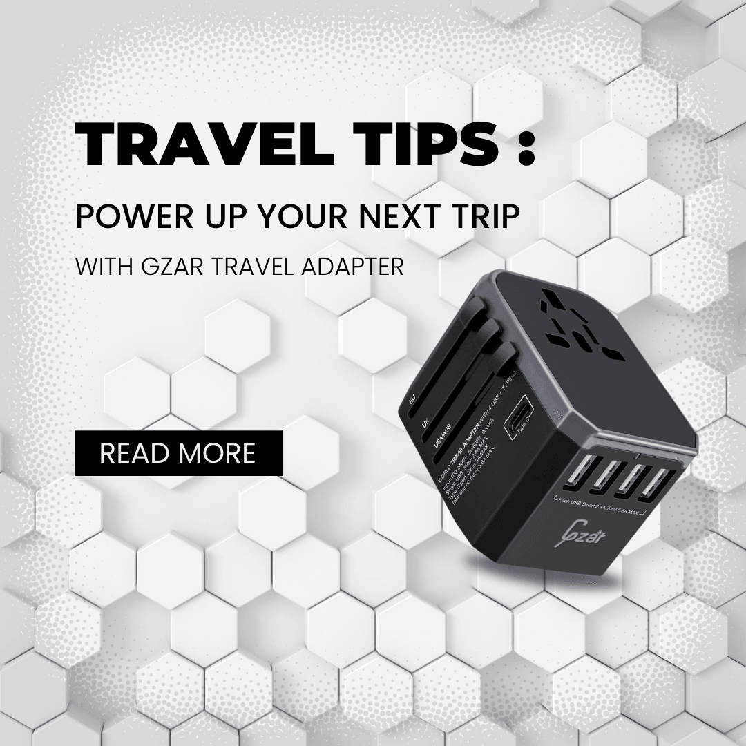 Travel Tips: How to Use Universal Travel Adapters - GZAR