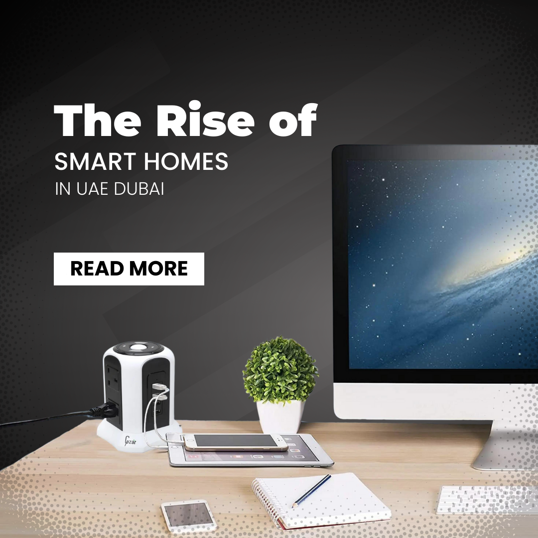 The Rise of Smart Homes in Dubai UAE